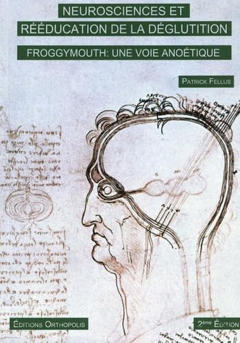 Neurosciences et rééducation de la déglutition: FroggyMouth : une voie anoétique book