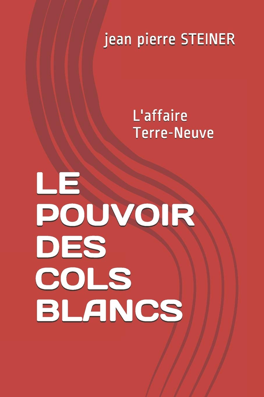 LE POUVOIR DES COLS BLANCS: L'affaire Terre-Neuve book
