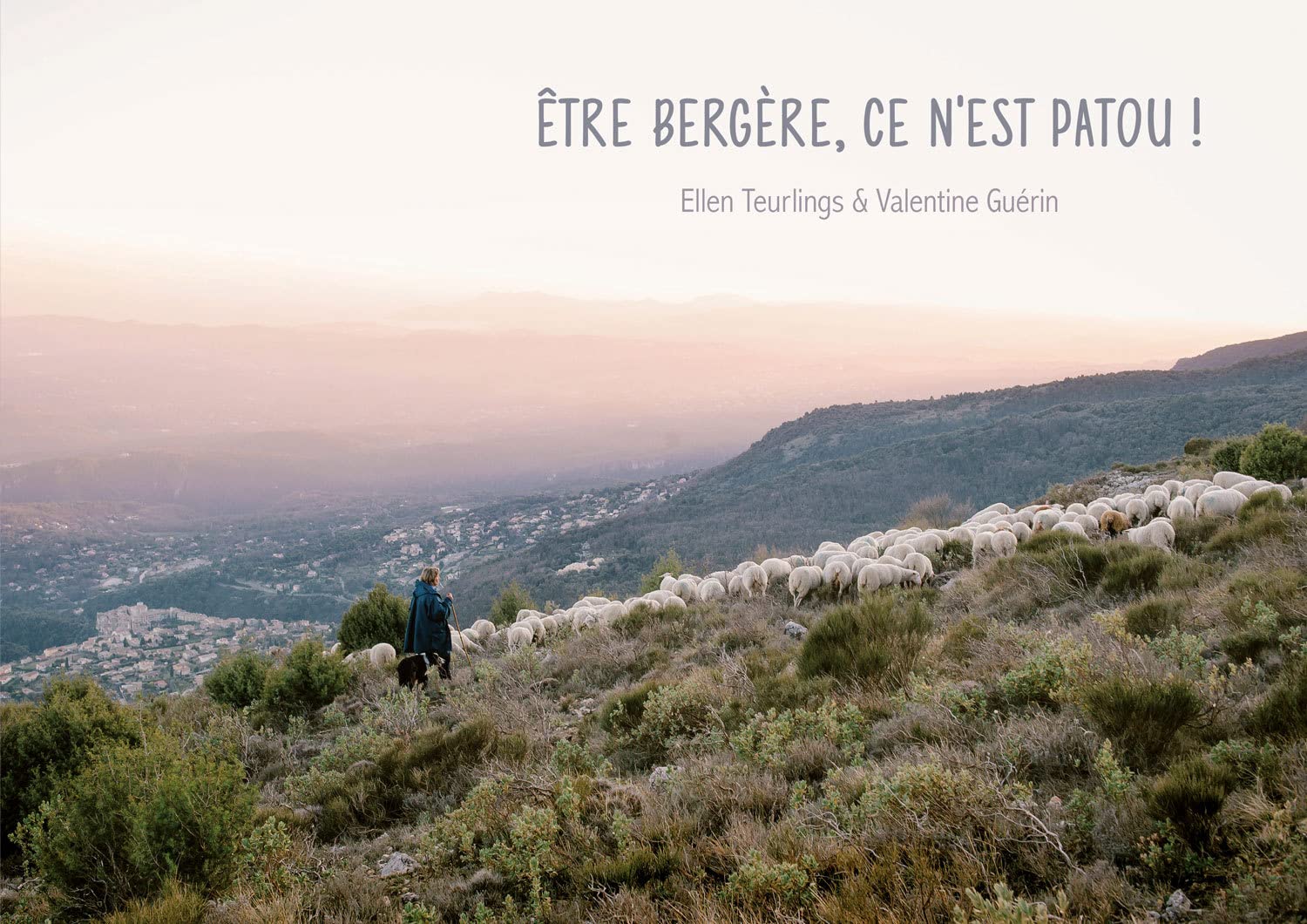 Etre bergère, ce n'est patou ! book