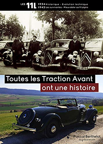 Livre TOUTES LES TRACTION AVANT ONT UNE HISTOIRE - Les Citroën 11 Légères 1934-1942 Books
