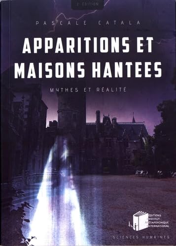 Apparitions et maisons hantées: Mythes et réalités Books