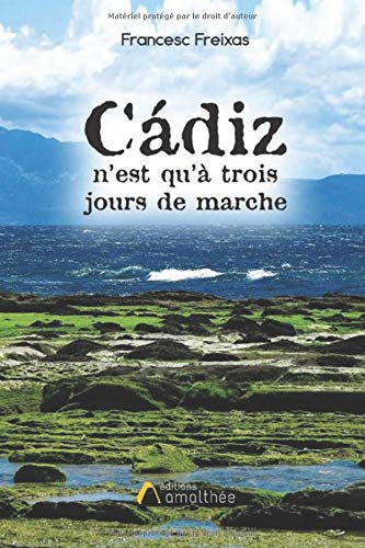 Cádiz n'est qu'à trois jours de marche (Voyage, Band 1) Hiking & Cycling