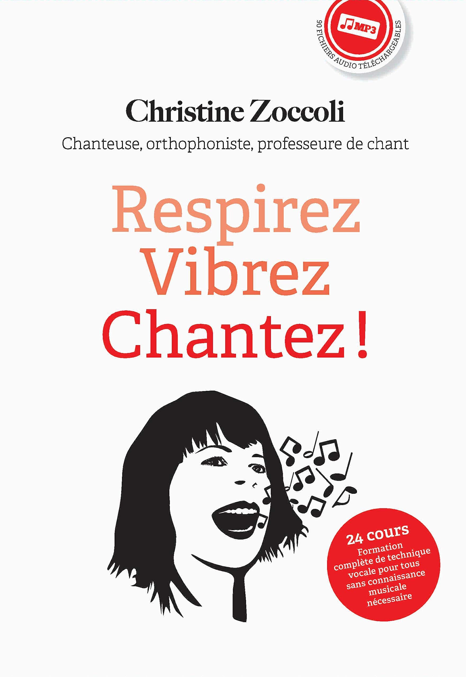Respirez Vibrez Chantez ! Libérez votre souffle et votre voix, progressez rapidement, oubliez le solfège. book