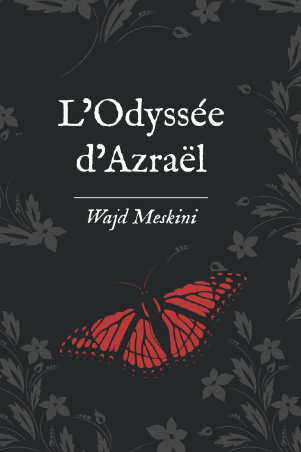 L'Odyssée d'Azraël (Doctrines et autres bêtises) Poetry