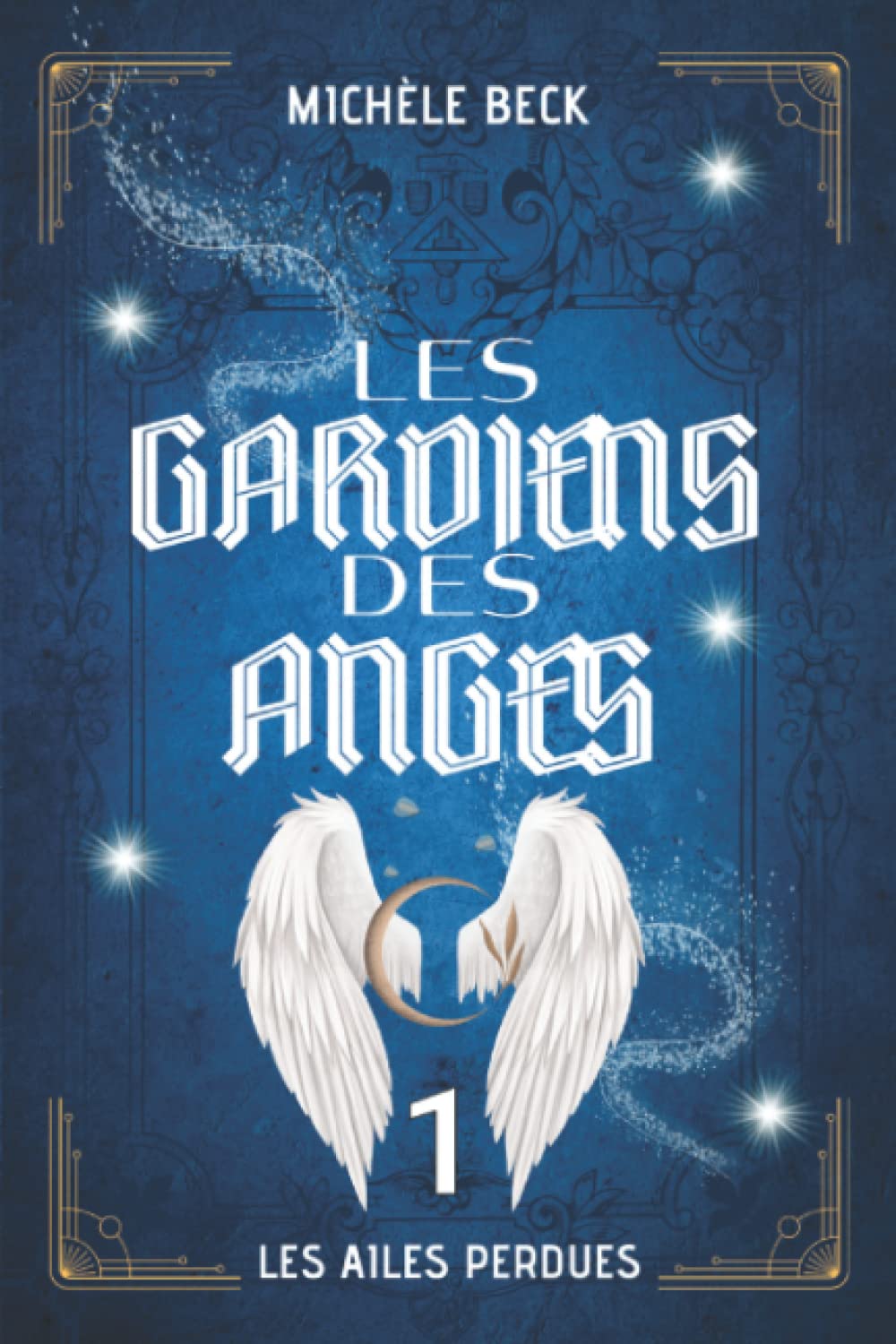 Les Gardiens des Anges, Tome 01 : Les Ailes perdues Fantasy & Sci-Fi