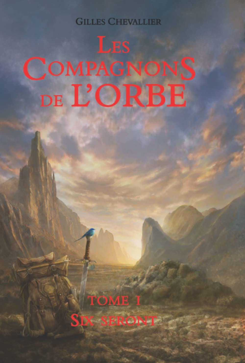 LES COMPAGNONS DE L'ORBE TOME I: SIX SERONT book