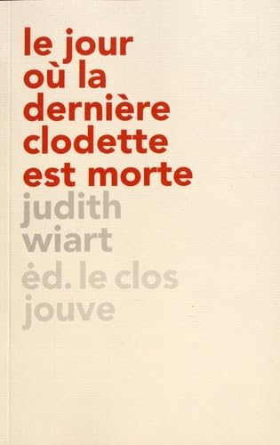 Le jour où la dernière clodette est morte Books