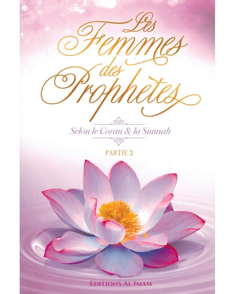 Les Femmes des Prophètes selon le Coran & la Sunnah Partie 1 Books
