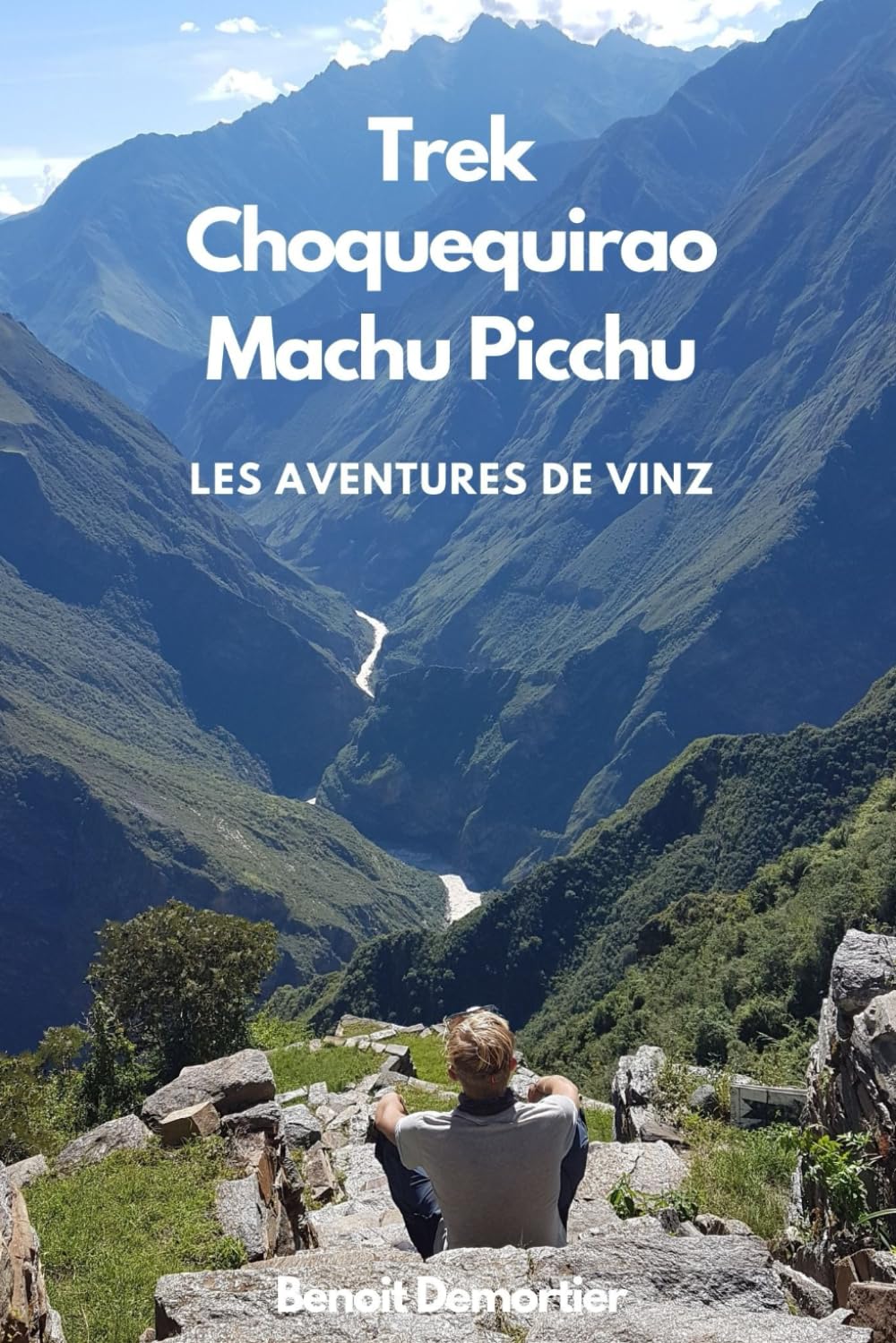 Trek Choquequirao - Machu Picchu (Les Aventures de Vinz) Politics & History
