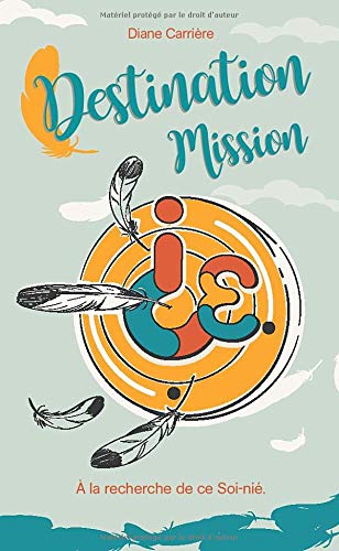 Destination Mission JE: À la recherche de ce Soi-nié Lifestyle