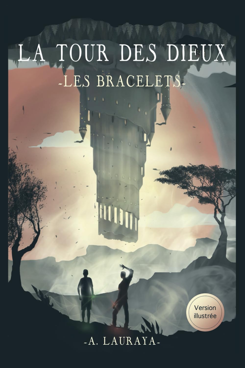La Tour des Dieux - Les Bracelets - Tome 1: Premier livre de la série (LA TOUR DES DIEUX (4 tomes), Band 1) Fantasy & Sci-Fi
