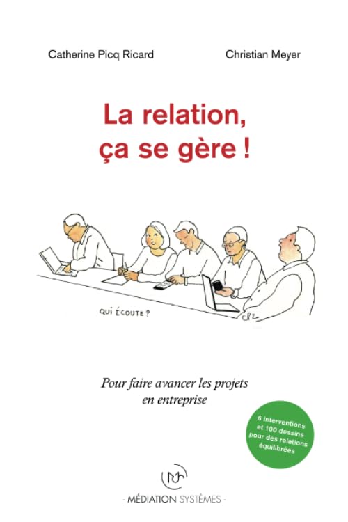 La relation, ça se gère !: Pour faire avancer les projets en entreprise book