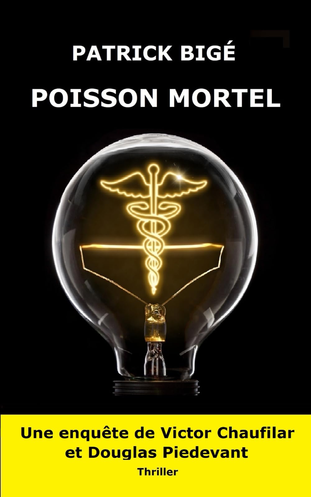 POISSON MORTEL - Une enquête de Victor Chaufilar et Douglas Piedevant Detective & CSI
