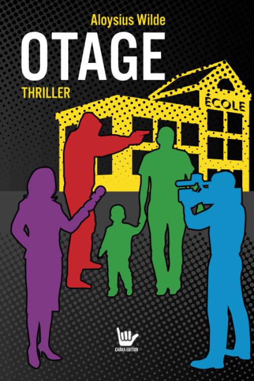 Otage: 30 élèves de maternelle pris en otage (Suspense, rebondissements, humour) Law