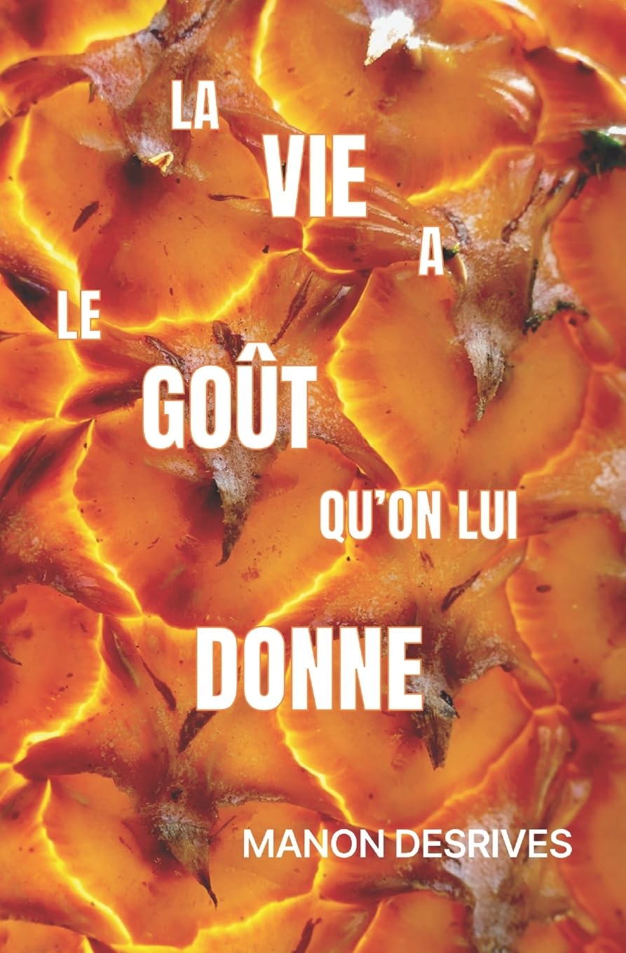 La vie a le goût qu'on lui donne book