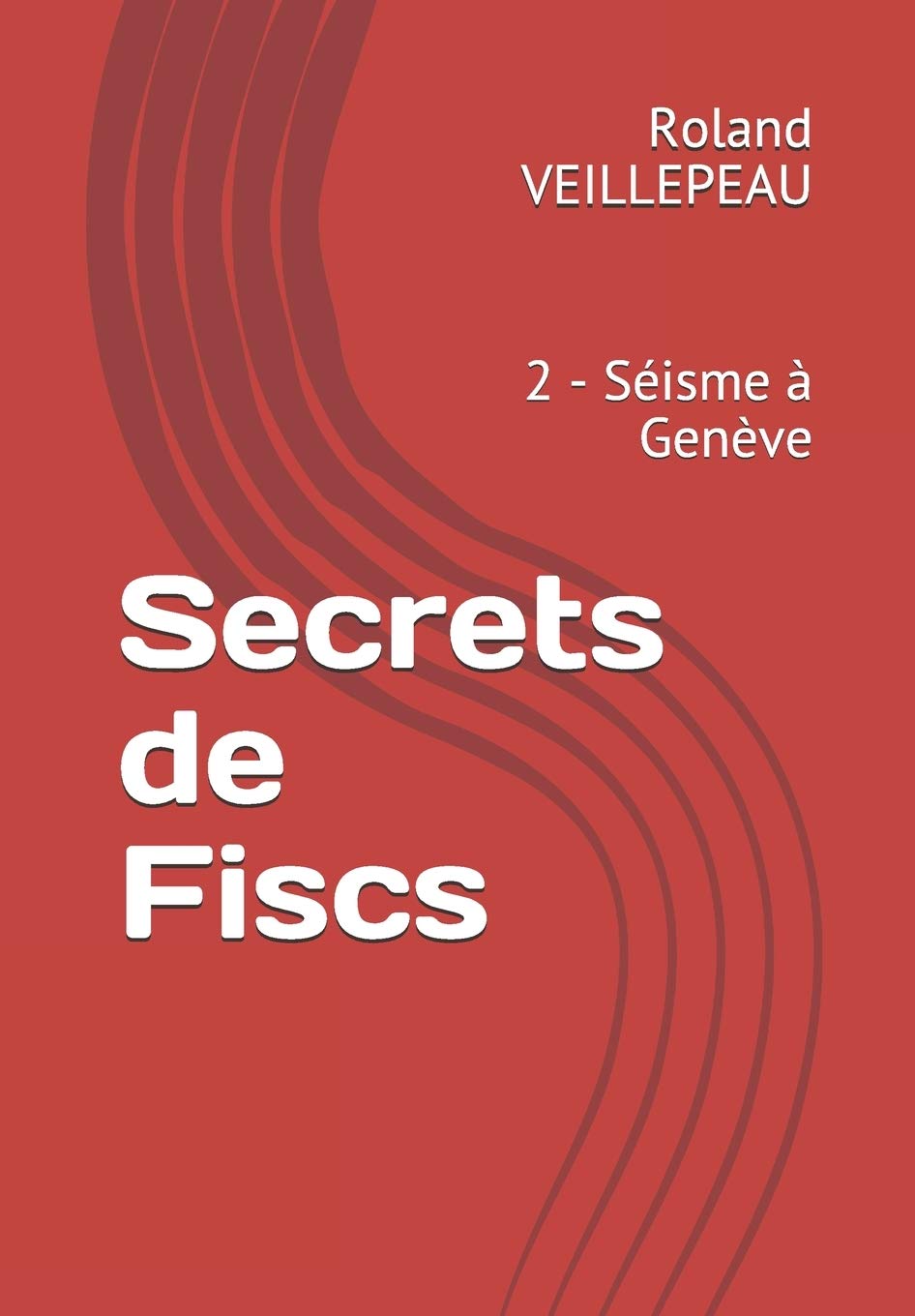 Secrets de Fiscs: 2 - Séisme à Genève book