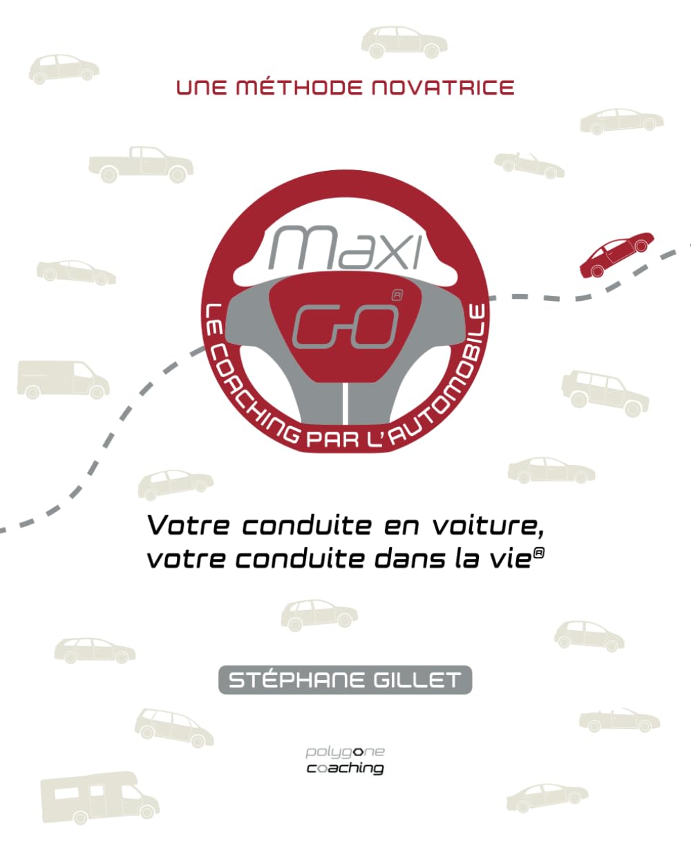 MaxiGO® , le coaching par l'automobile: Votre conduite en voiture, votre conduite dans la vie® Business, Finance & Career