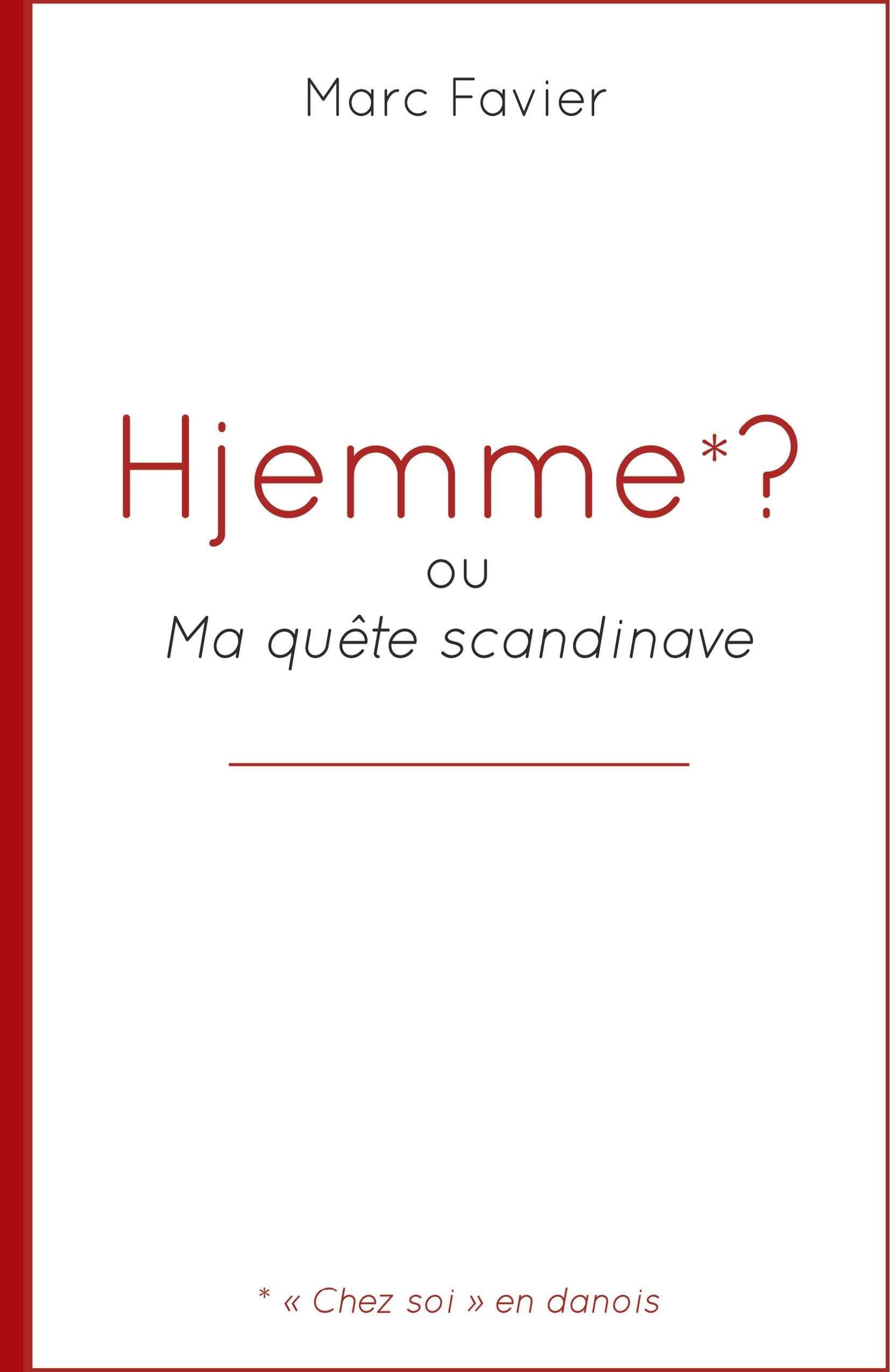 Hjemme?: ou Ma quête scandinave book