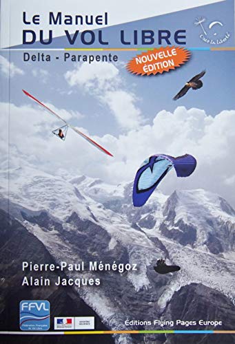 Le Manuel du Vol Libre delta parapente (nouvelle édition 2020) book
