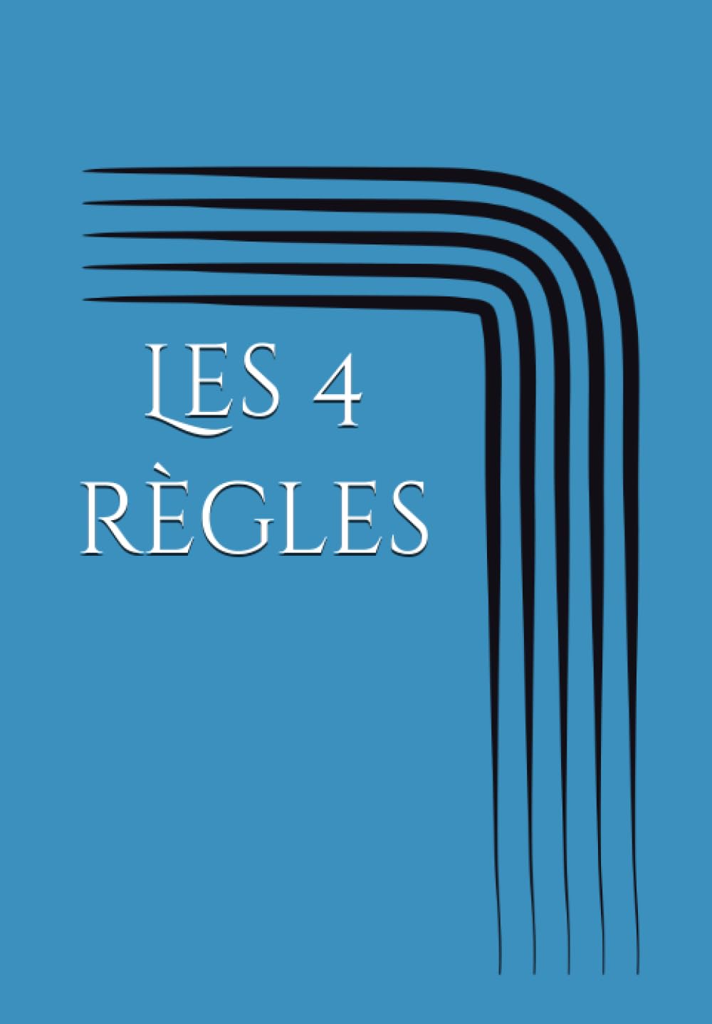 Les 4 règles: Les 4 règles de Sheikh Mouhammed ibn Abd Al-Wahhab book