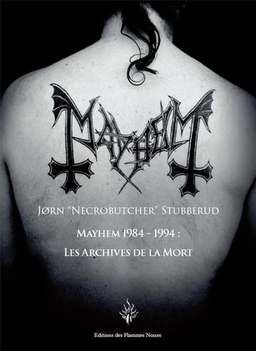 Mayhem 1984-1994: Les Archives de la mort book