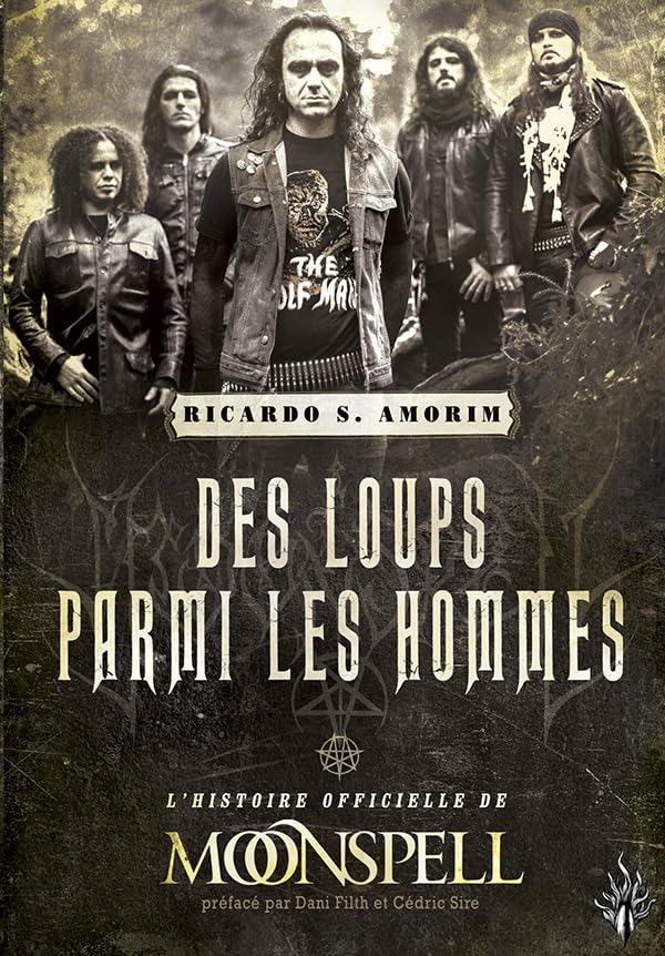 Des Loups parmi les hommes: L'Histoire officielle de Moonspell book
