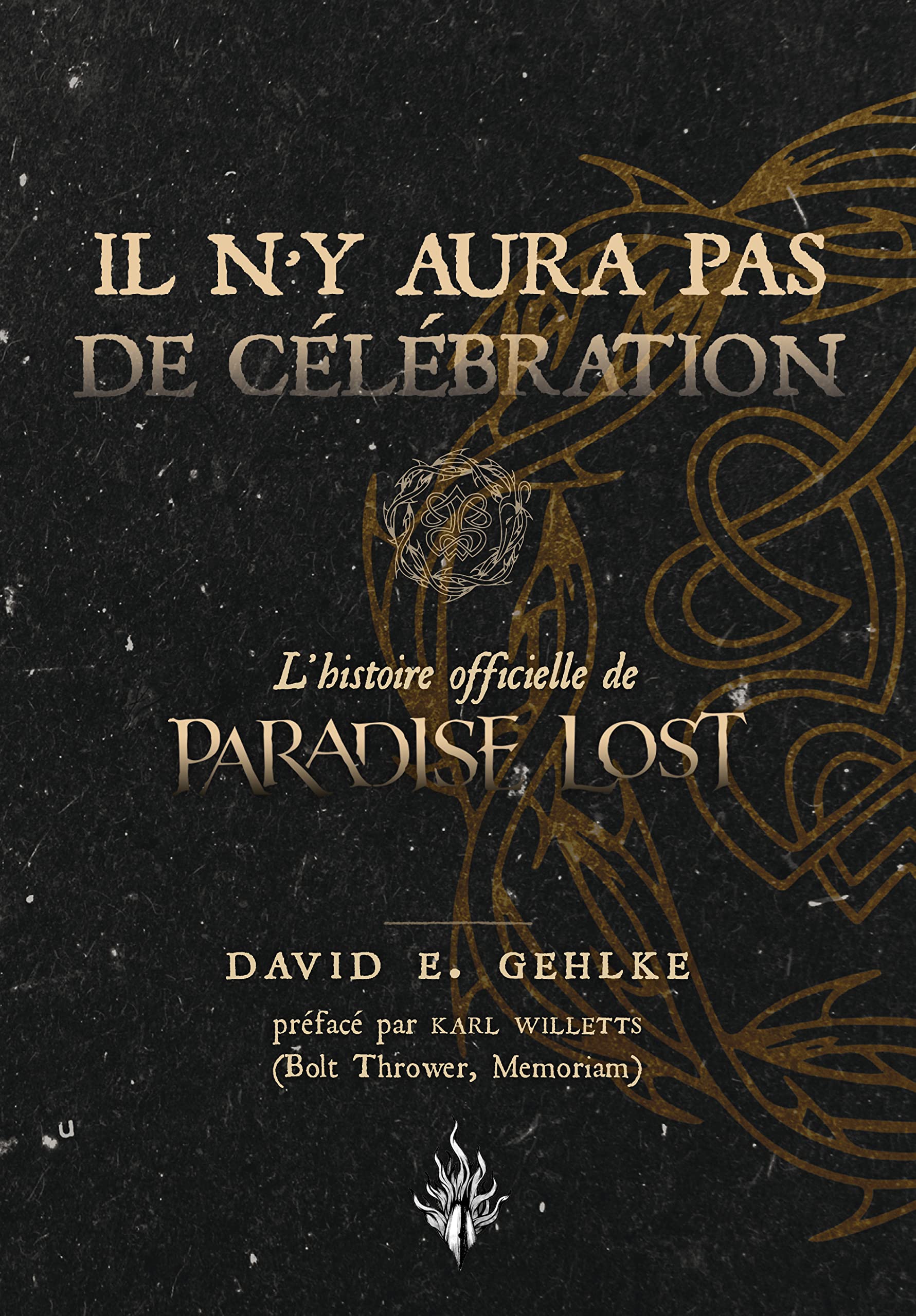 Il n'y aura pas de célébration: L'Histoire officielle de Paradise Lost Books