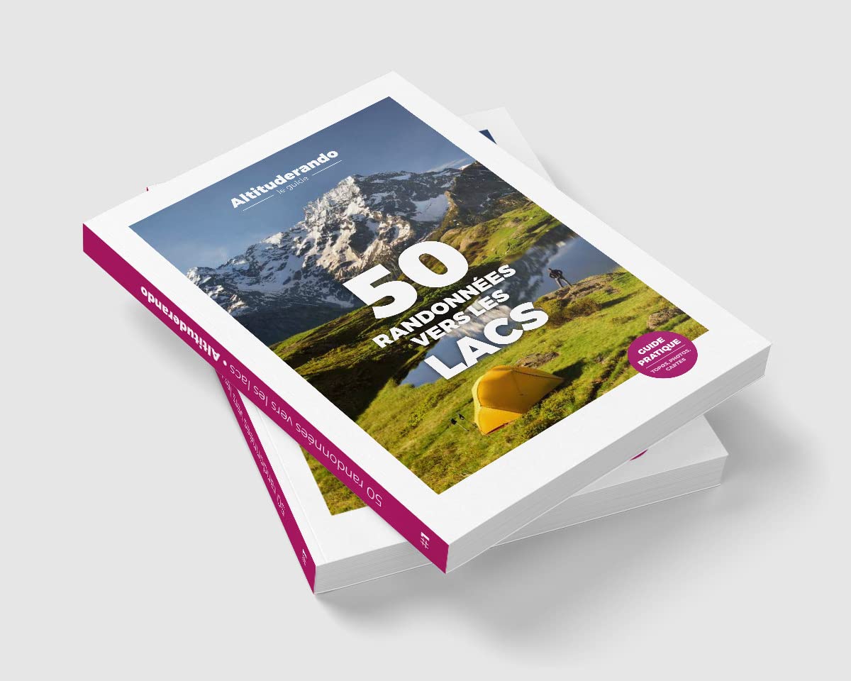 50 randonnées vers les lacs: Altituderando le guide Books