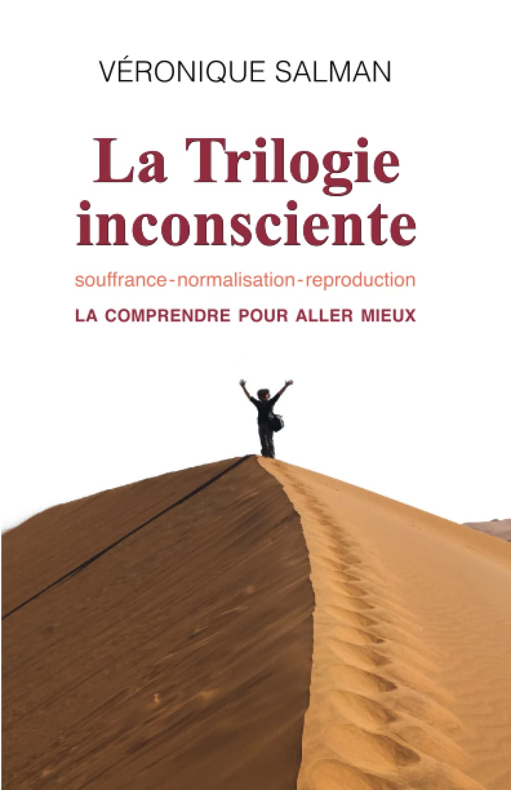 La Trilogie inconsciente: La comprendre pour aller mieux Parents & Children