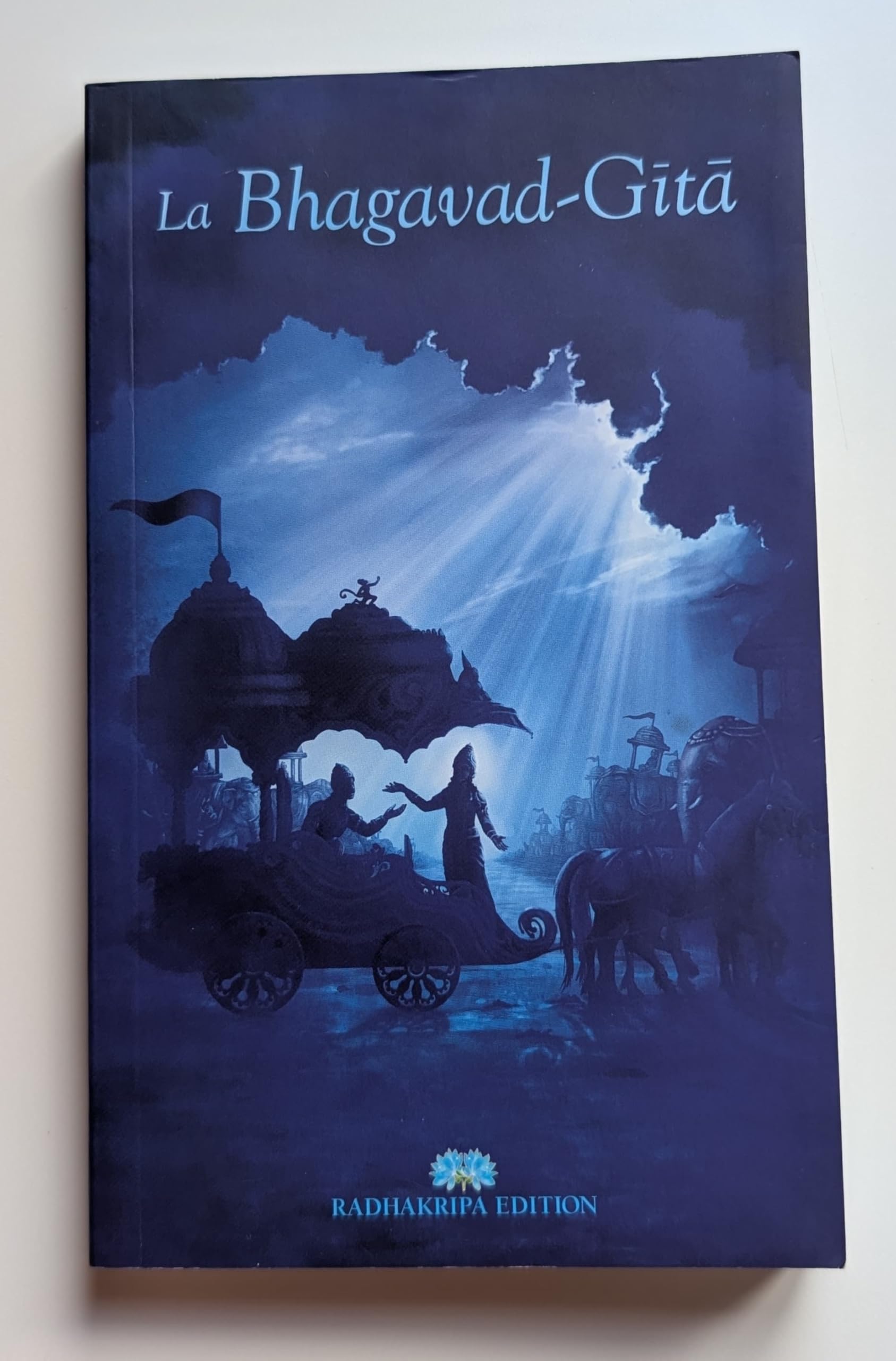 La Bhagavad-Gita - Première Approche | La Science Du Yoga | 700 Versets | L'Essence du Mahabarata | Texte Sanskrit, Traduction et Commentaires Pragmatiques Religion & Esotericism