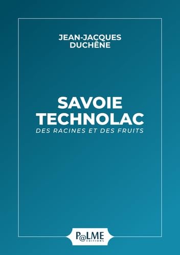 Savoie Technolac: Des racines et des fruits book