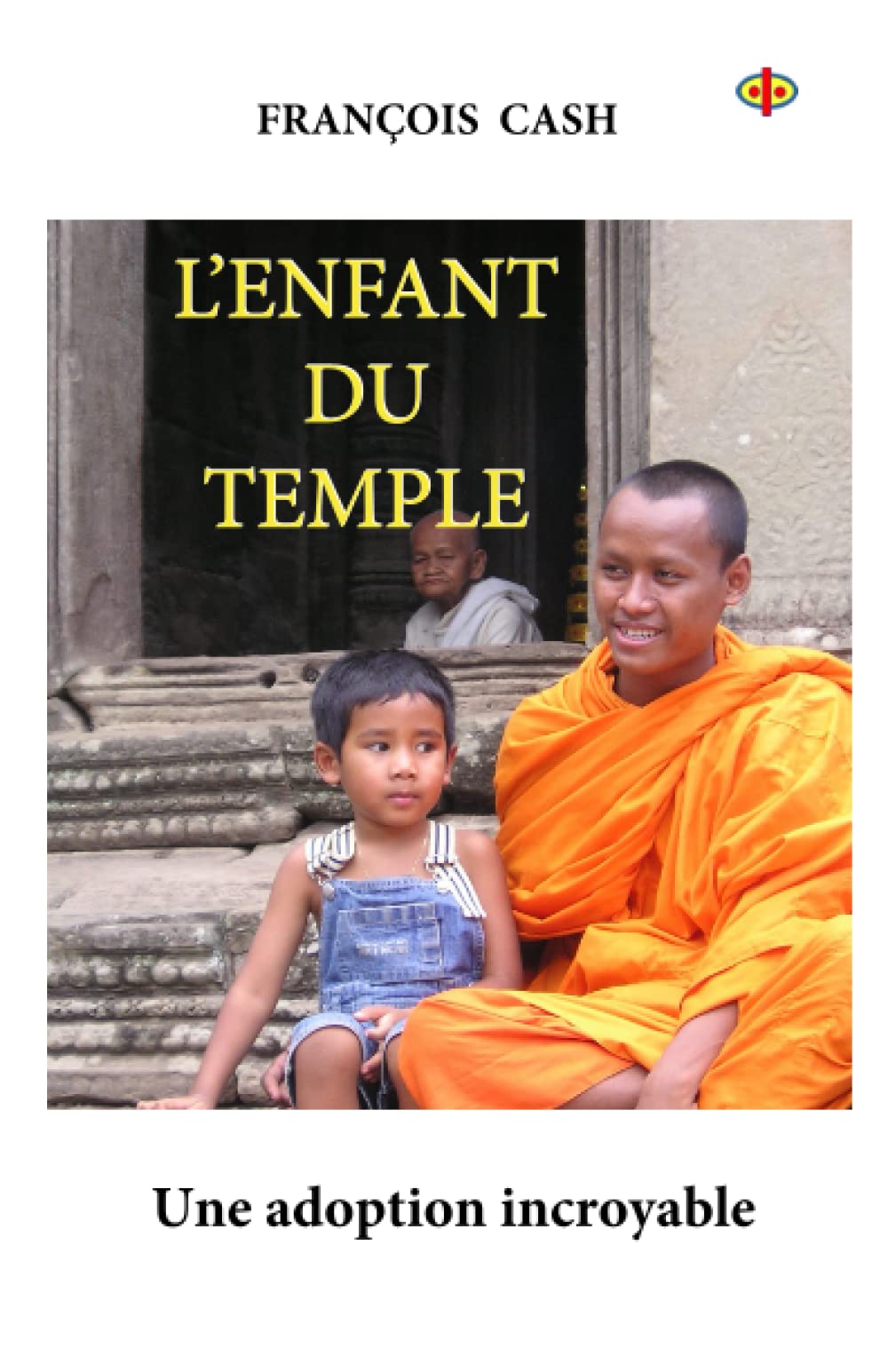 L'Enfant du Temple: Une adoption incroyable Inspiring women