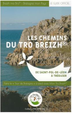 Les chemins du Tro Breizh : de Saint-Pol-de-Léon à Tréguier : faire le tour de la Bretagne avec mon Tro Breizh Leisure, Home & Garden