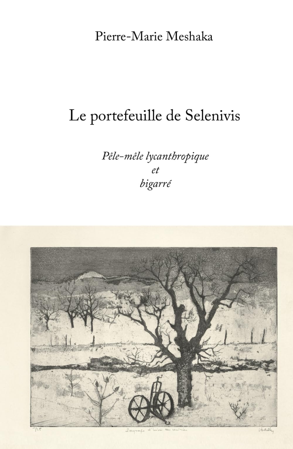 Le portefeuille de Selenivis: Pêle-mêle lycanthropique et bigarré book