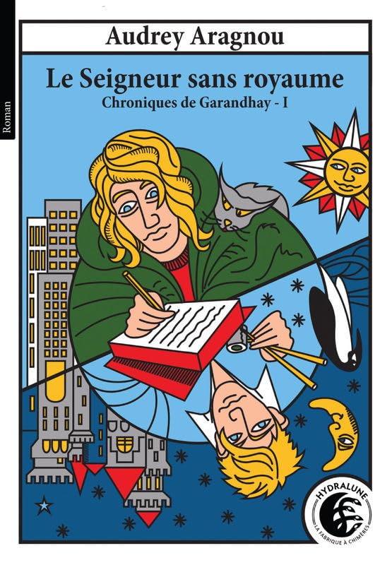 Le Seigneur sans royaume, Chroniques de Garandhay, Tome 1: Le Seigneur sans royaume, Chroniques de Garandhay, Tome 1 book