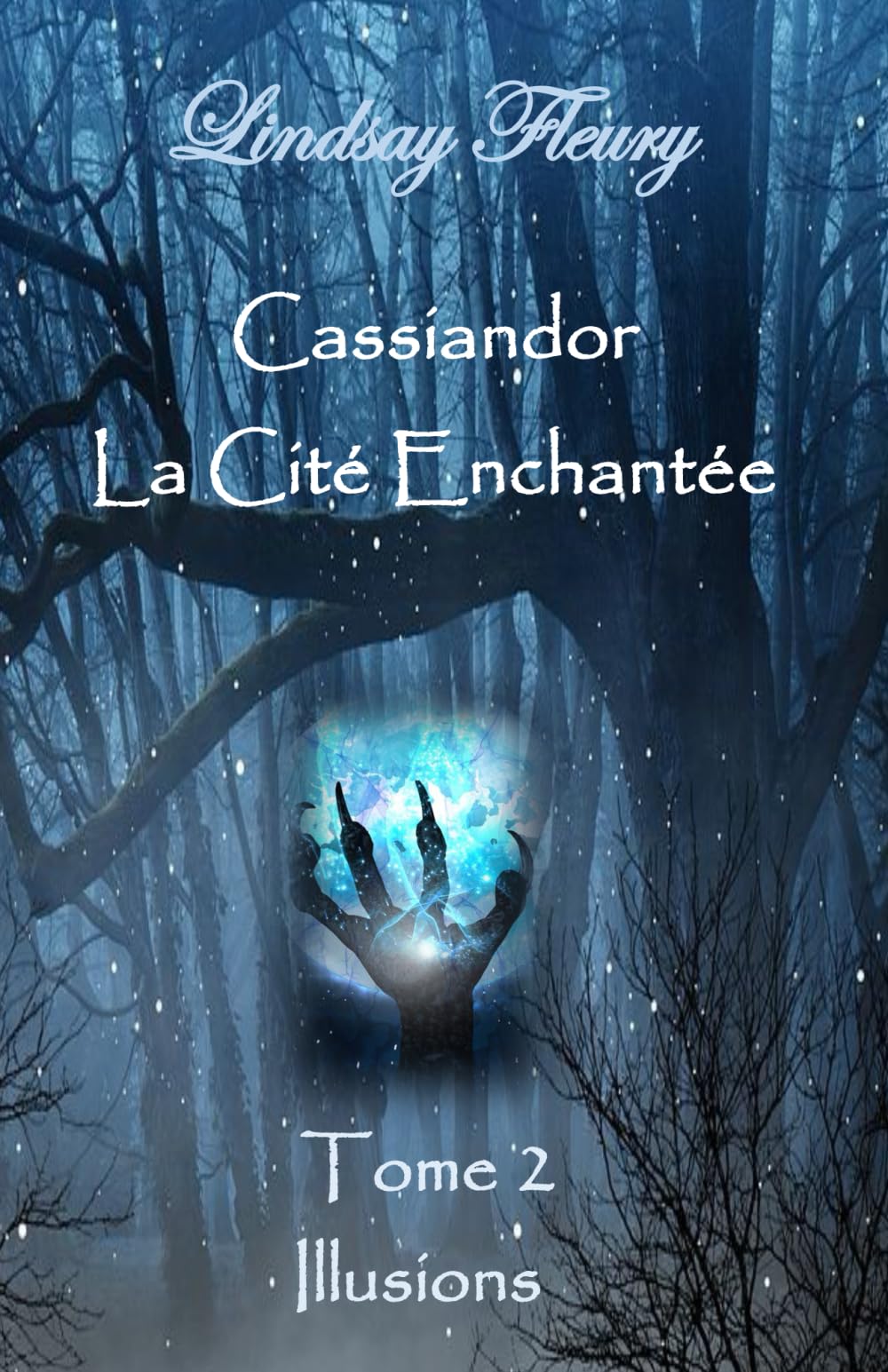 Cassiandor, La Cité Enchantée: Tome 2 - Illusions Books