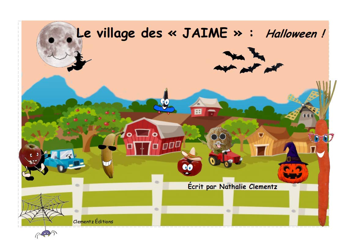 Le village des "JAIME" : Halloween ! (Livre avec 6 recettes créatives à base de fruits et légumes) book
