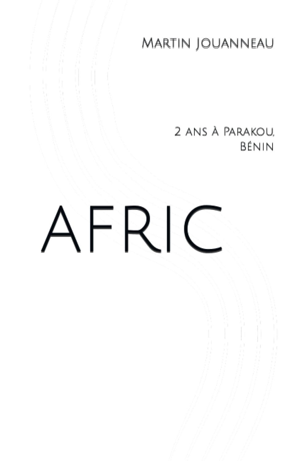 AFRIC: 2 ans à Parakou, Bénin book