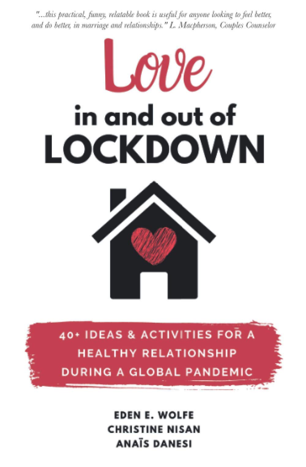 Love In and Out of Lockdown: 40+ ideas & activities to keep your relationship healthy in the wake of a global pandemic book
