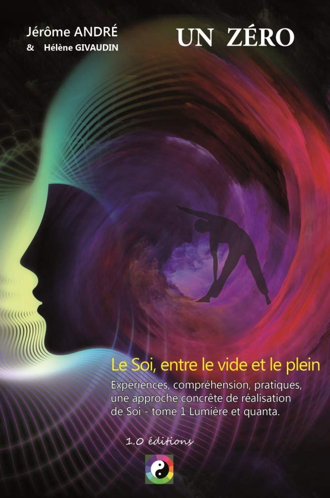 Un zéro, le Soi entre vide et plein: Tome 1 : lumière et quanta Books