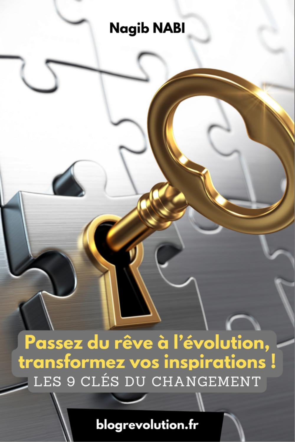 Passez du rêve à l’évolution, transformez vos inspirations !: Les 9 clés du changement Lifestyle