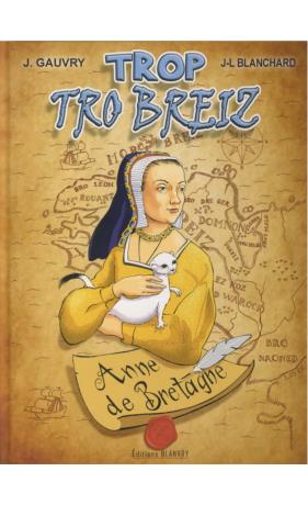 Trop tro Breiz : Anne de Bretagne book