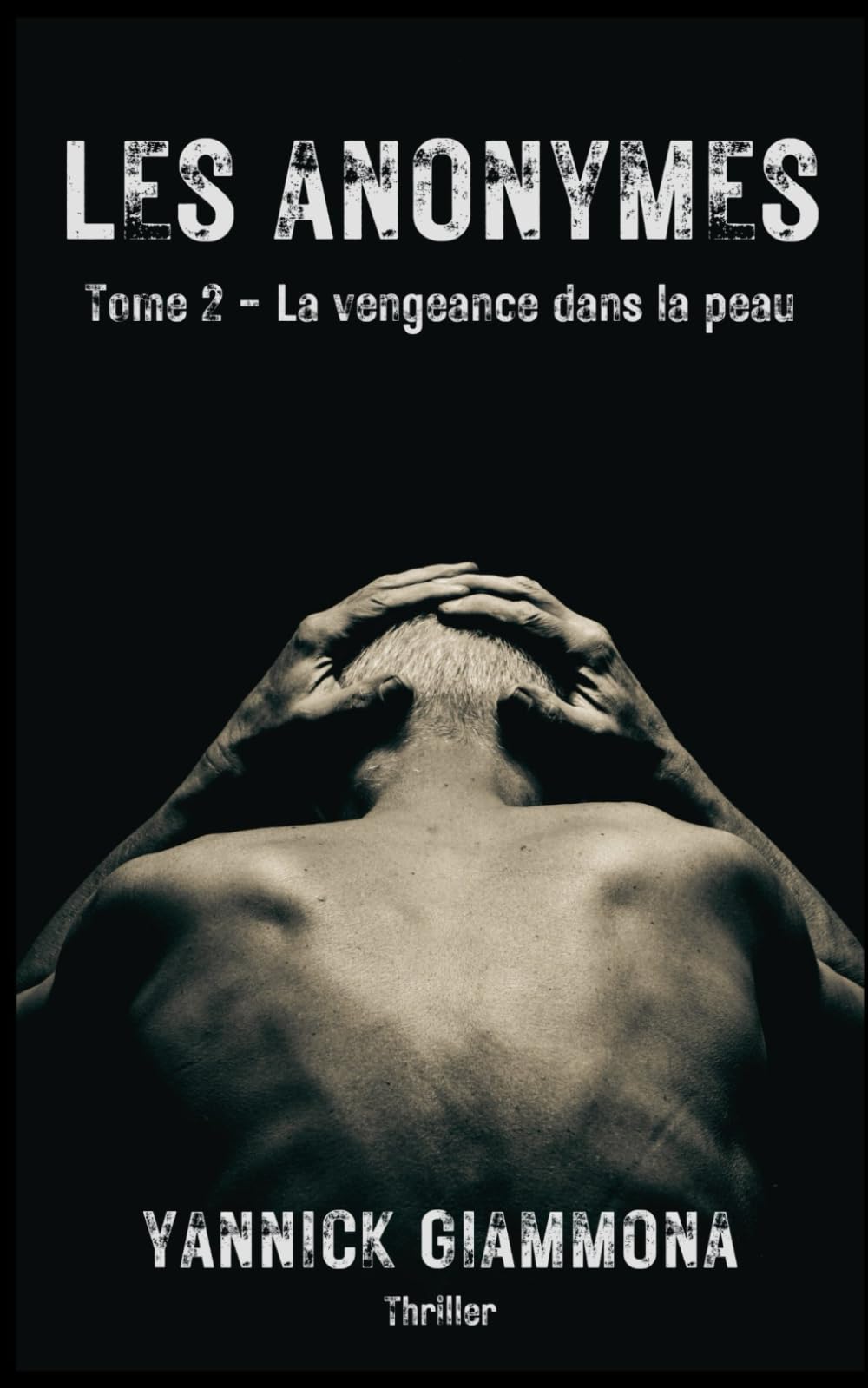 Les Anonymes (Tome 2): La vengeance dans la peau book