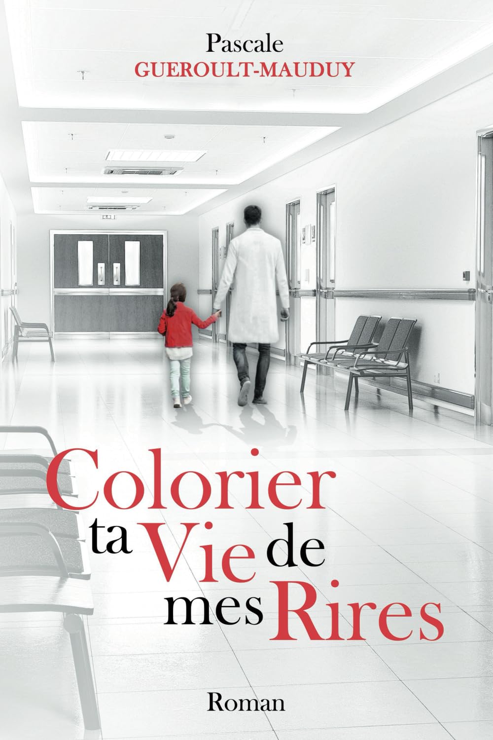 Colorier ta Vie de mes Rires: Roman Contemporary literature