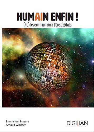 Humain enfin ! (Re)devenir humain à l'ère digitale book