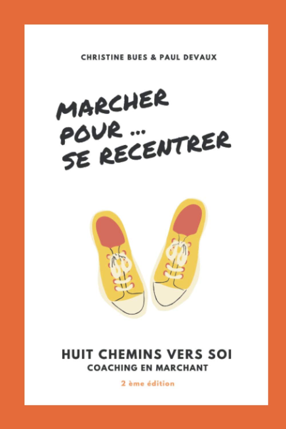 MARCHER POUR SE RECENTRER: Huit chemins vers Soi book