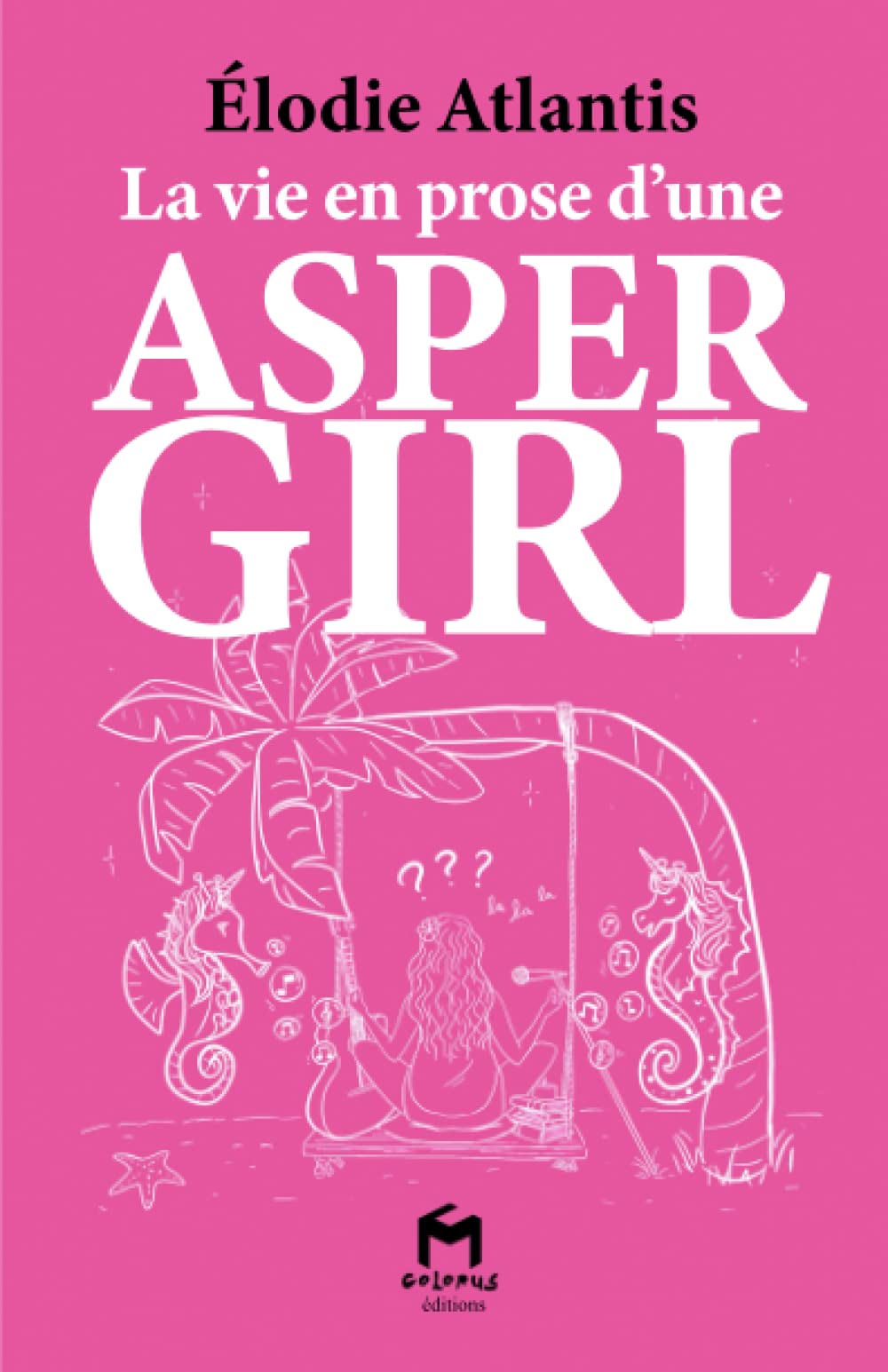 La vie en prose d'une ASPERGIRL book
