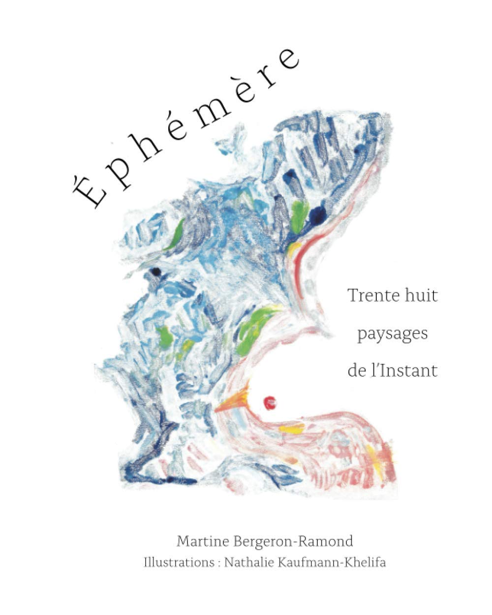Éphémère: Trente-huit paysages de l'instant book