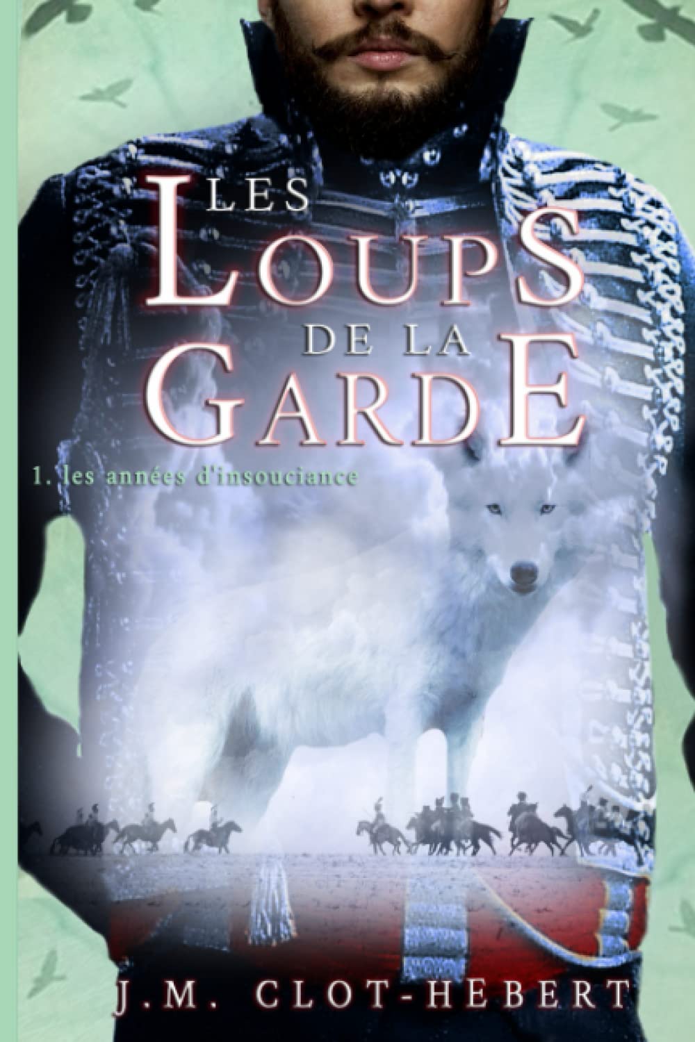 LES LOUPS DE LA GARDE: 1 - les années d'insouciance book