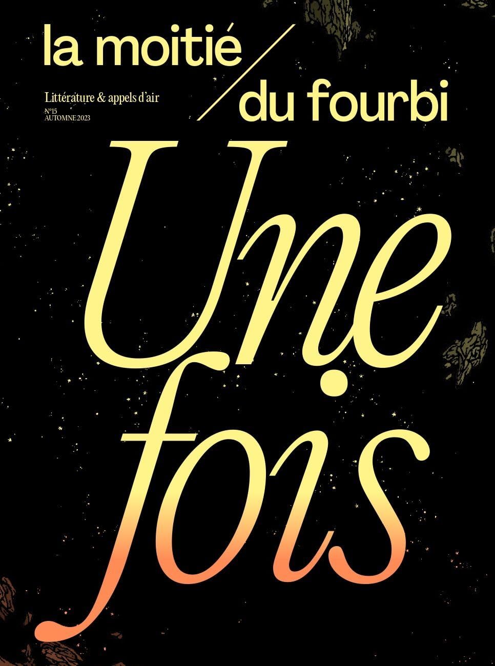 La moitié du fourbi N°15 : Une fois - Automne 2023 book